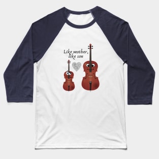 Like mother, like son Baseball T-Shirt